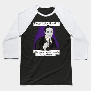 Everyone Says Houdini Baseball T-Shirt